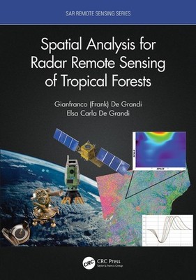 Spatial Analysis for Radar Remote Sensing of Tropical Forests by Elsa Carla De G
