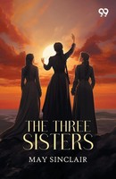 May Sinclair | The Three Sisters | Taschenbuch | Englisch (2026)