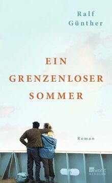 Ein grenzenloser Sommer von Günther, Ralf | Buch | Zustand sehr gut