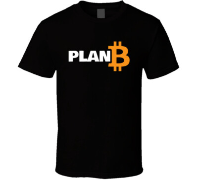 Plan B Bitcoin Cryptocurrency T Shirt
