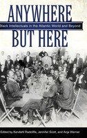 Anywhere But Here | Black Intellectuals In The Atlantic World And Beyond | Buch