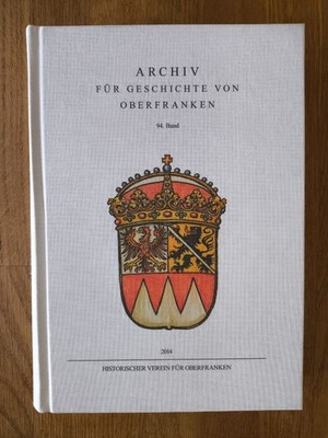 Archiv für Geschichte von Oberfranken Band 94   2014   Regionalgeschichte