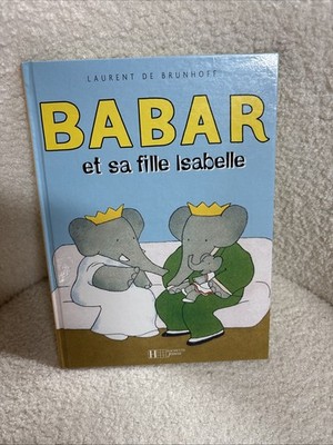 Barbar Et Sa Fille Isabelle (French Edition)  Laurent De Brunhoff Hardback