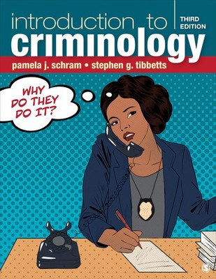 Introduction to Criminology: Why Do They Do It? by Schram
