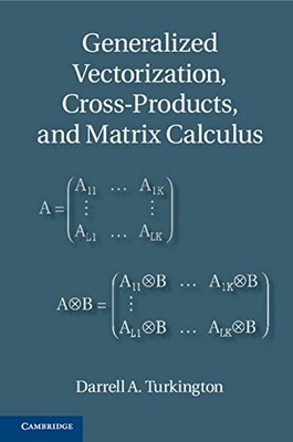 Generalized Vectorization, Cross-Products, and Matrix Calculus B