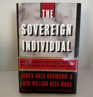 James D. Davidson & Rees Mogg The Sovereign Individual 1997 HC Simon & Schuster
