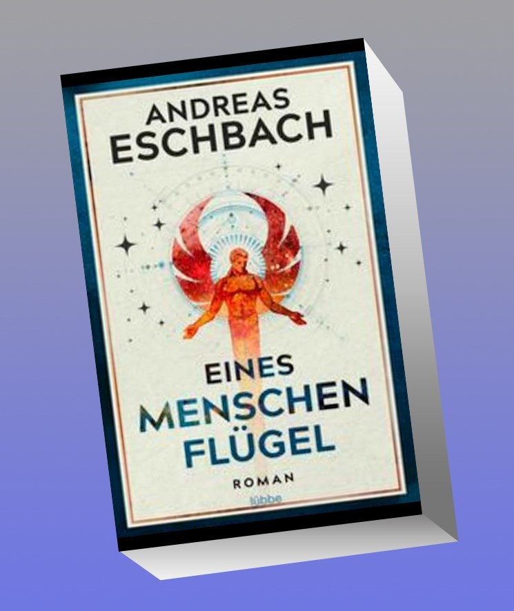 Bastei Lübbe Eines Menschen Flügel, Belletristik Von Andreas Eschbach - Bild 3