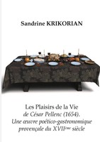 Les Plaisirs De La Vie De CéSar Pellenc (1654). | Sandrine Krikorian | Buch