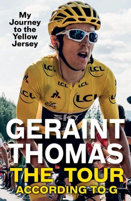 The Tour According to G | Geraint Thomas | My Journey to the Yellow Jersey