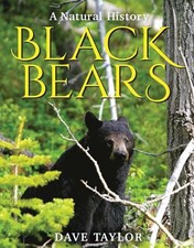 Black Bears: A Natural History by Dave Taylor (English) Paperback Book