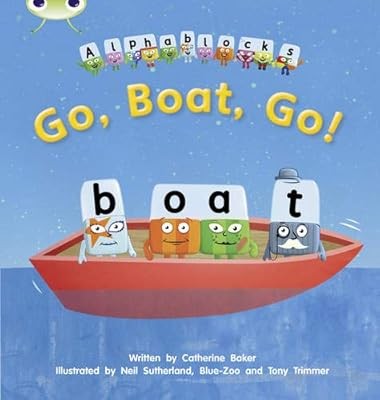 Bug Club Phonics Fiction Reception Phase 3 Alphablocks Set 09 Go, Boat, Go! (Pho