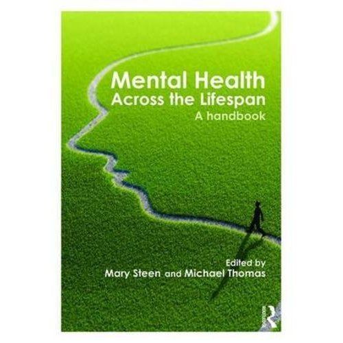 Mental Health Across the Lifespan: A Handbook by Michael Thomas, Mary Steen ...