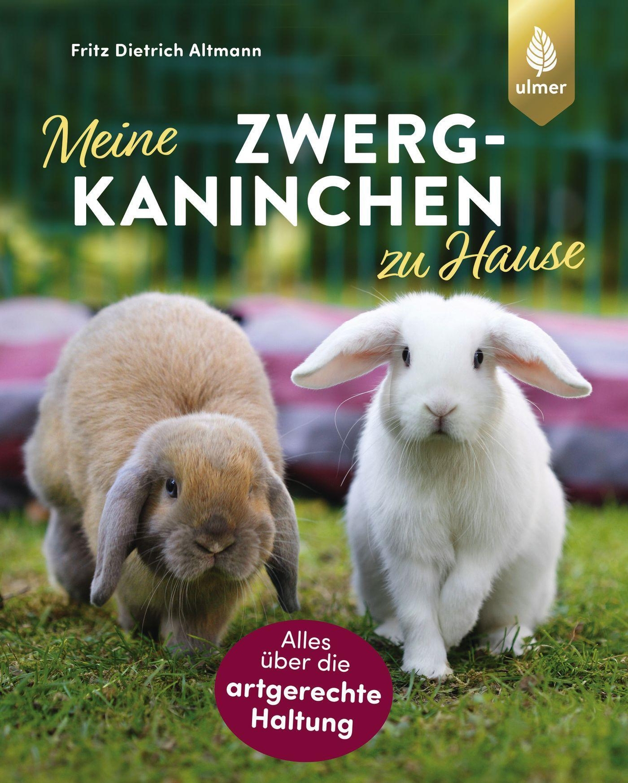 Thumbnail - Meine Zwergkaninchen Zu Hause | Fritz Dietrich Altmann | Deutsch |