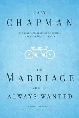 The Marriage You've Always Wanted - Paperback By Chapman, Gary - VERY GOOD