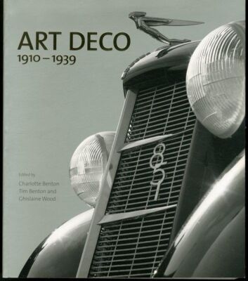 Art Deco 1910-1939　Charlotte Benton Art Deco 1910-1939: Benton, Charlotte, Benton, Tim, Wood