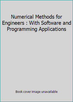 Numerical Methods for Engineers : With Software and Programming Applications