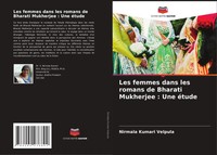 Nirmala Kumari Velpula | Les Femmes Dans Les Romans De Bharati Mukherjee :...