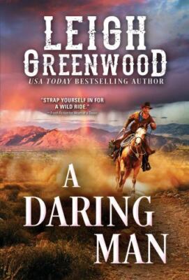A Daring Man: A Historical Western Full of True Grit [Seven Brides, 7] , Greenwo