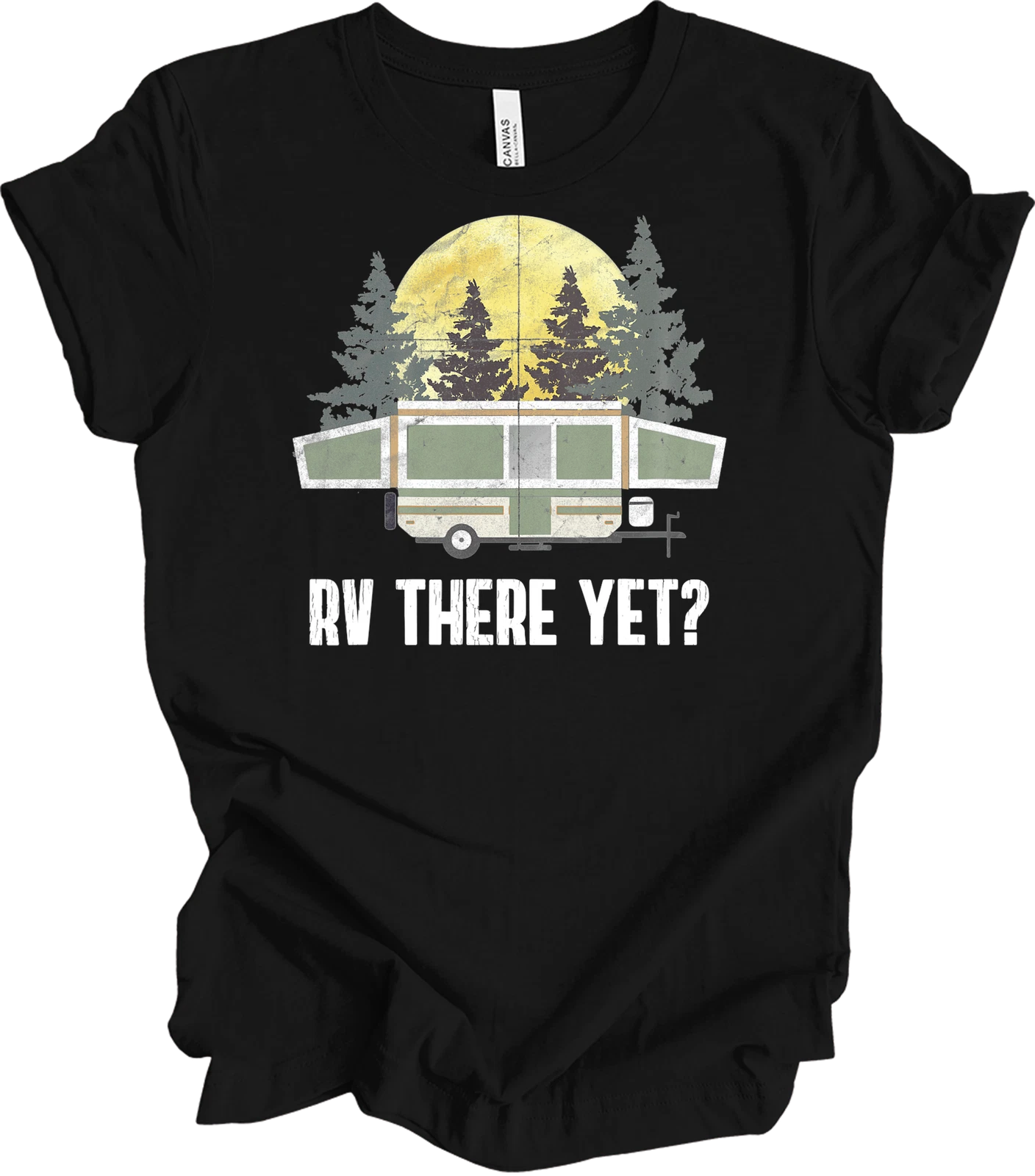 RV There Yet? Funny Camping Pop-Up Camper T-Shirt