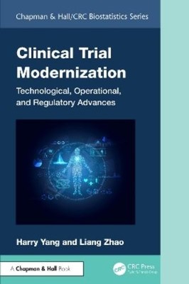 Harry Yang Liang Zhao Clinical Trial Modernization (Hardback)