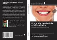 El Arte Y La Ciencia De La EstéTica Gingival Swarnendra Nag