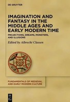 Albrecht Classen | Imagination And Fantasy In The Middle Ages And Early...