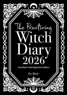 Bec Black The Practicing Witch Diary 2026 - Southern Hemisphere (Taschenbuch)