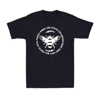 Bee Something Be Kind Stay Positive Fun Confident Happy Wild Funny Men's T-Shirt
