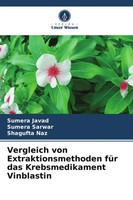 Vergleich Von Extraktionsmethoden FüR Das Krebsmedikament Vinblastin | Buch
