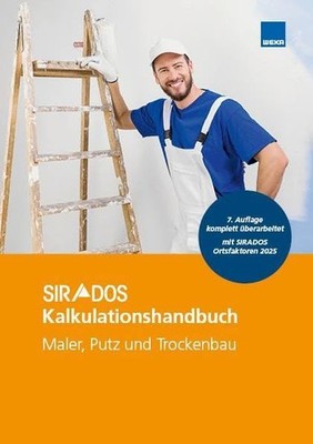 SIRADOS Kalkulationshandbuch Maler, Putz und Trockenbau 2025: Das praktische Nac