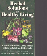 HERBAL SOLUTIONS FOR HEALTHY LIVING A Practical Guide to Using Herbal Solutions