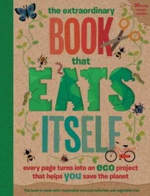 The Extraordinary Book That Eats Itself: Every page turns into an eco pro - GOOD