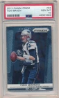 TOM BRADY 2013 PANINI PRIZM FOOTBALL #64 NEW ENGLAND PATRIOTS PSA 10 GEM MINT