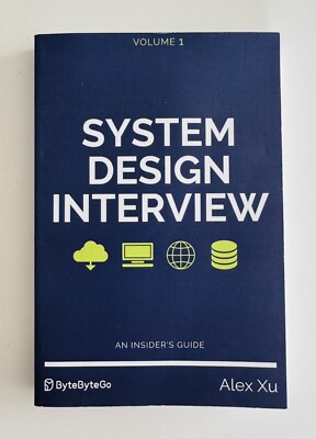 System Design Interview - An insider's Guide: Volume 1, By Alex Xu New