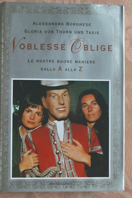 GALATEO - Borghese, Von Thurn und Taxis: Oblesse Oblige, Gute Manieren von A bis Z
