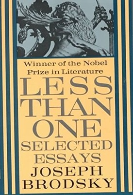 Less Than One: Selected Essays (Penguin Twentieth Century Classics S.), Brodsky,