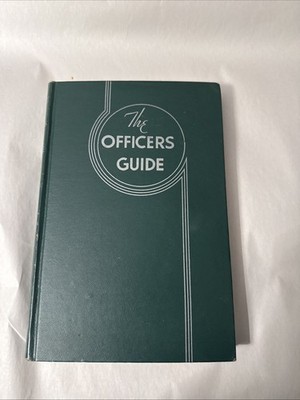 The Officer's Guide A Ready Reference on Customs and Correct Procedures Which