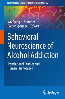Behavioral Neuroscience of Alcohol Addiction | Wolfgang H. Sommer (u. a.) | Buch