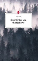 Emilia Preuß | Geschichten Von (N)Irgendwo. Life Is A Story - story.one | Buch