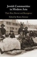 Jewish Communities In Modern Asia | Their Rise, Demise And Resurgence | Kowner
