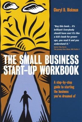 The Small Business Start-Up Workbook : A Step-By-step Guide to St