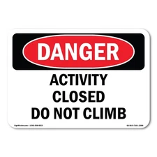 Activity Closed Do Not Climb ANSI Danger Sign Metal Plastic Decal