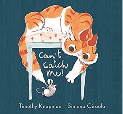 Can't Catch Me Hardcover Timothy, Ciraolo, Simona Knapman