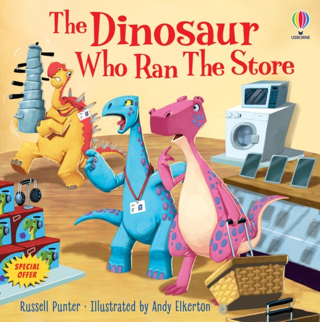 The Dinosaur Who Ran The Store by Russell Punter (Paperback Book)