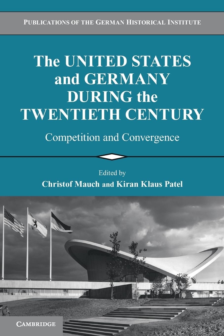 The United States and Germany During the Twentieth Century: Com .9780521145619
