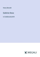 Henry Benrath | SüDliche Reise | Taschenbuch | Deutsch (2023) | 240 S.