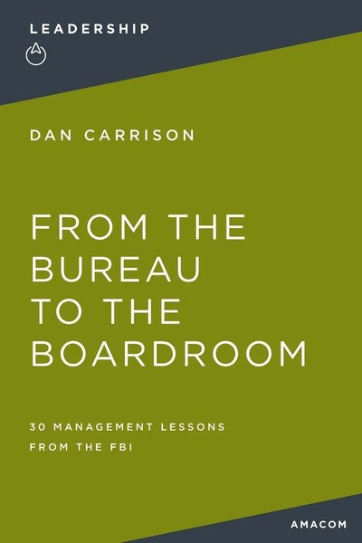 Dan Carrison | The From The Bureau To The Boardroom | Taschenbuch | Englisch-image