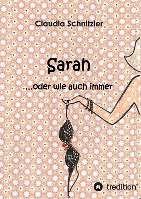 Sarah ...oder wie auch immer | Claudia Schnitzler | Buch | 220 S. | Deutsch