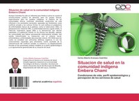 Situacion De Salud En La Comunidad IndíGena Embera Chami Carlos Alberto Aranzazu