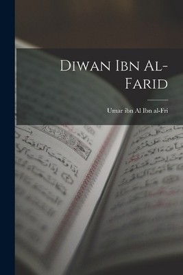 Umar Ibn Al 1181 or 2-1235 Ibn Al-Fri Diwan ibn al-Farid (Taschenbuch)